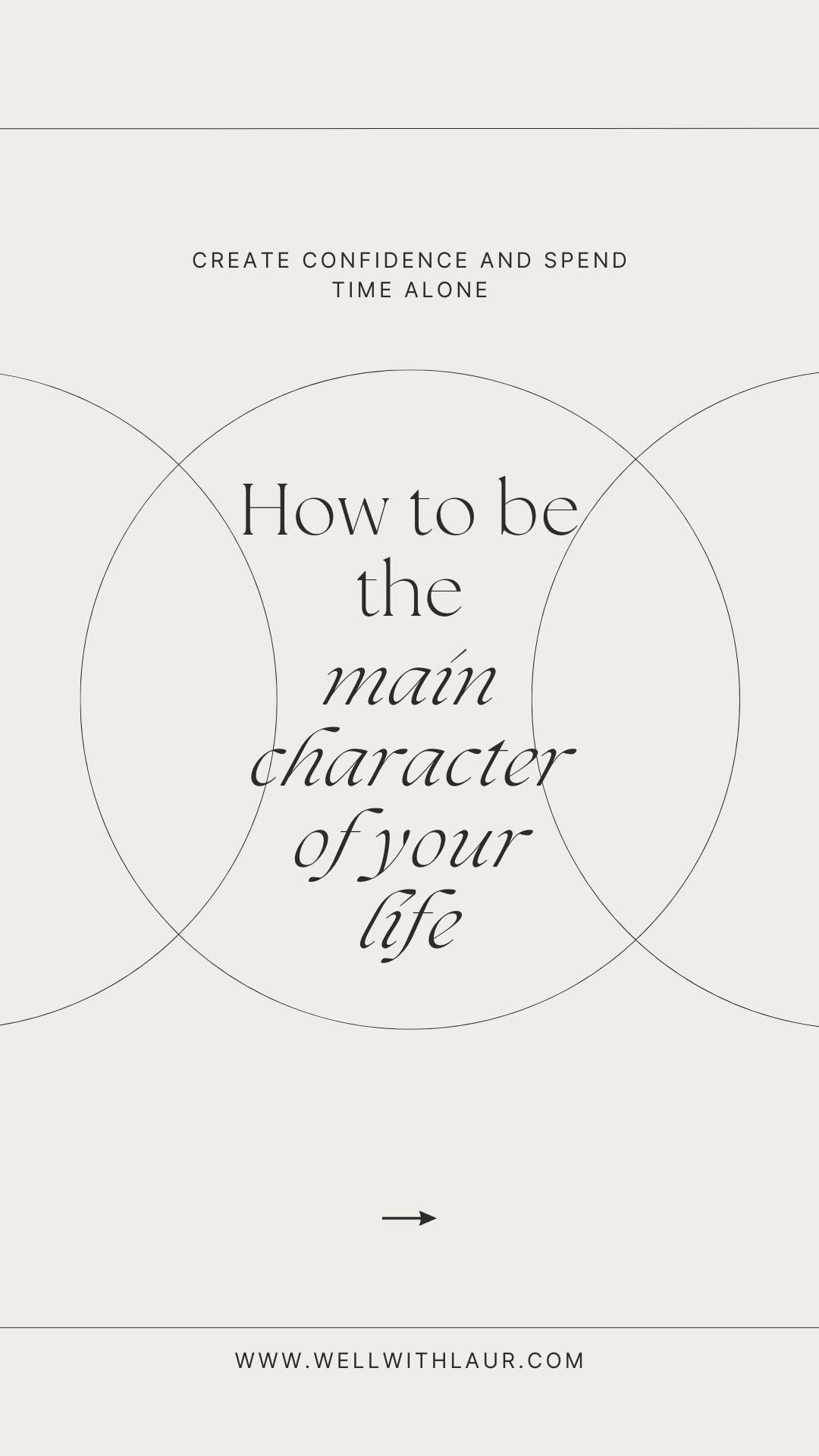 How to be the Main Character of Your Life